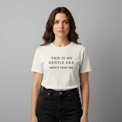 This is my Gentle Era. Premium Organic T-Shirt Women. - For the ones healing, but still a little dangerous.