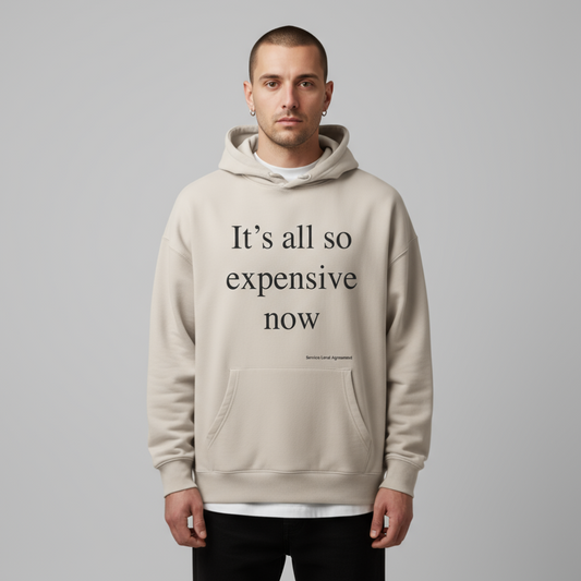 It's all so expensive. Premium Men's Oversized Hoodie. - Because everything was better back then.