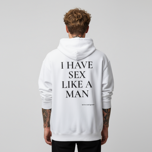 I HAVE SEX LIKE A MAN. Premium Men's Oversized Hoodie