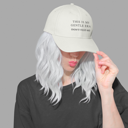 This is my Gentle Era. Dad Cap Unisex. - Softness with a warning label.