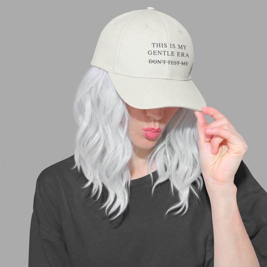 This is my Gentle Era. Dad Cap Unisex. - Softness with a warning label.