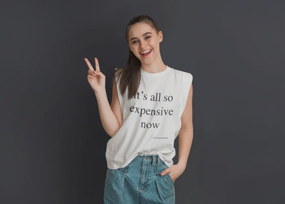 It’s All So Expensive Now. Premium Men's Sleeveless Oversized Tee